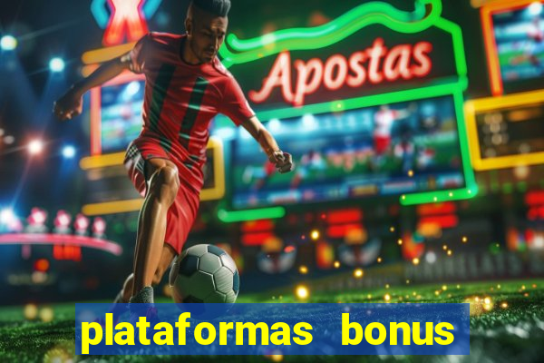 plataformas bonus no cadastro